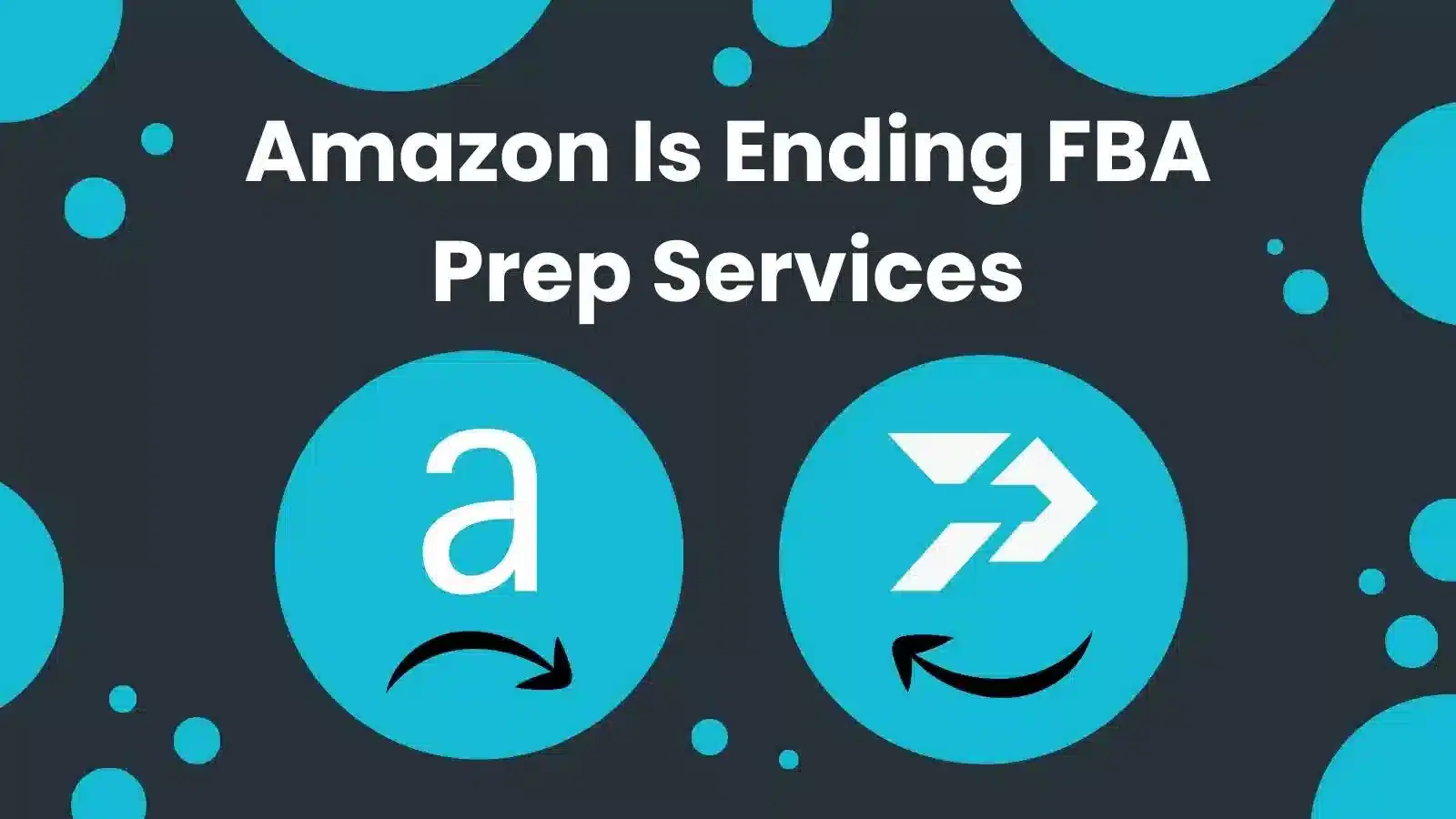 Amazon Ends FBA Prep Services: What Sellers Need to Know