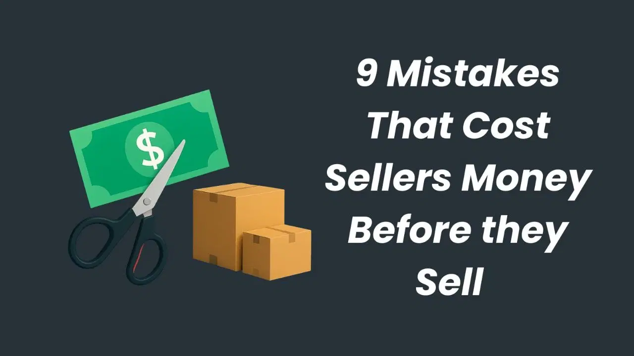 9 Mistakes That Cost Sellers Money Before They Even Sell