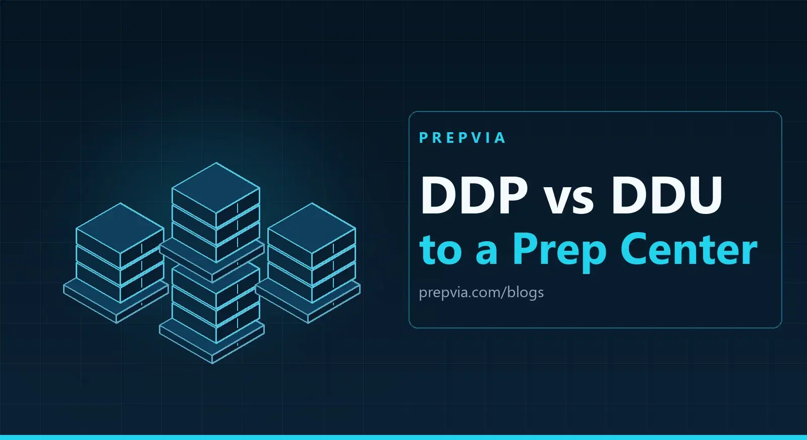DDP vs DDU When Your Destination Is a Prep Center