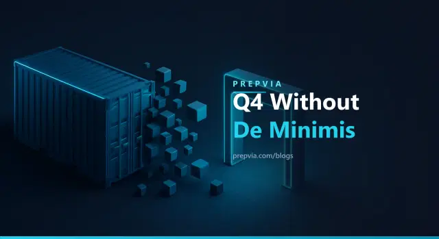 Your First Q4 Without De Minimis: Consolidate and Prep in the US