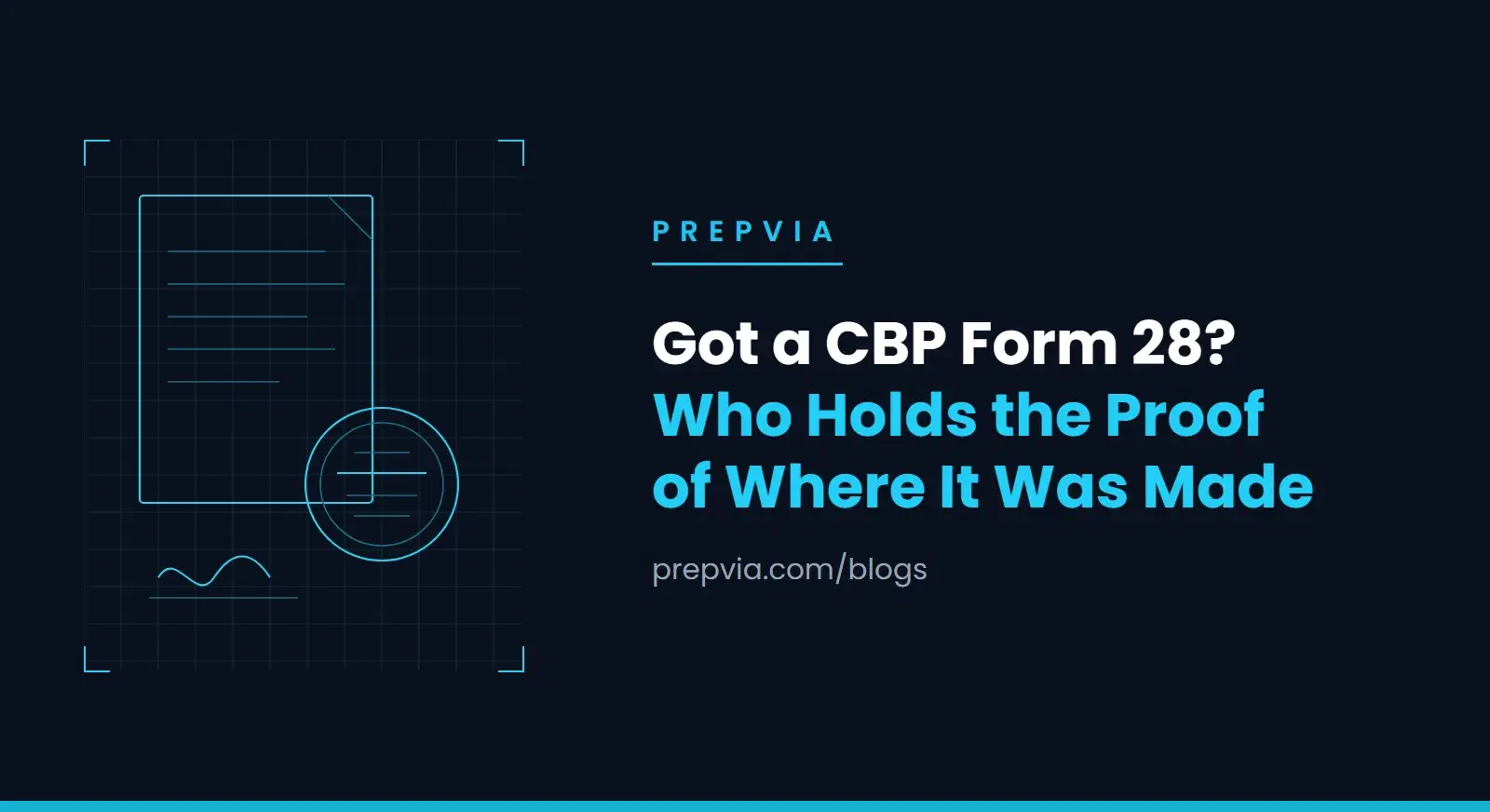 CBP Form 28 Request for Information: Proving Where Your Goods Were Made, and What CBP Is Considering Next