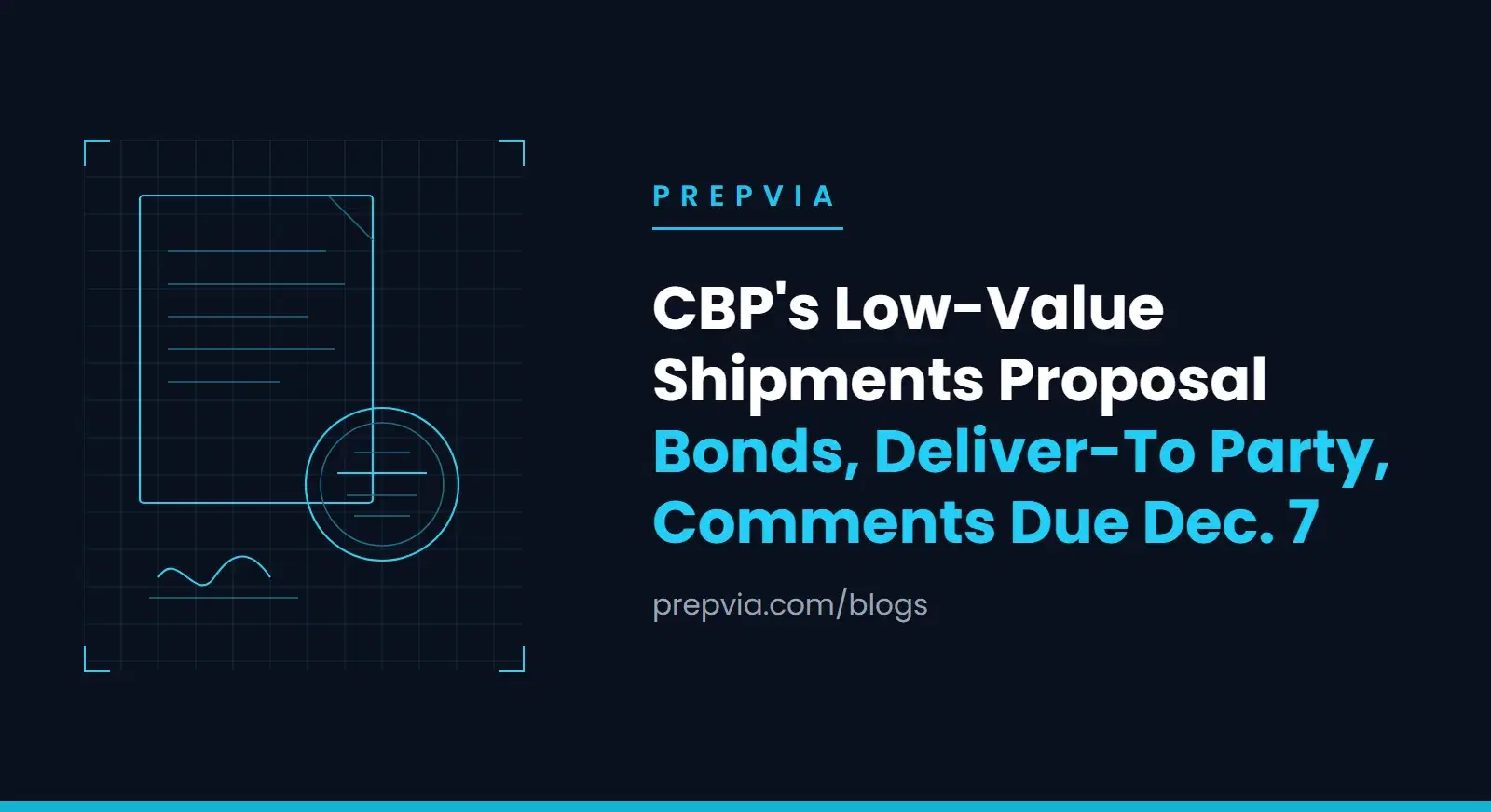 CBP's Low-Value Shipments Proposed Rule: Bonds, a Final Deliver-To Party and Comments Due December 7