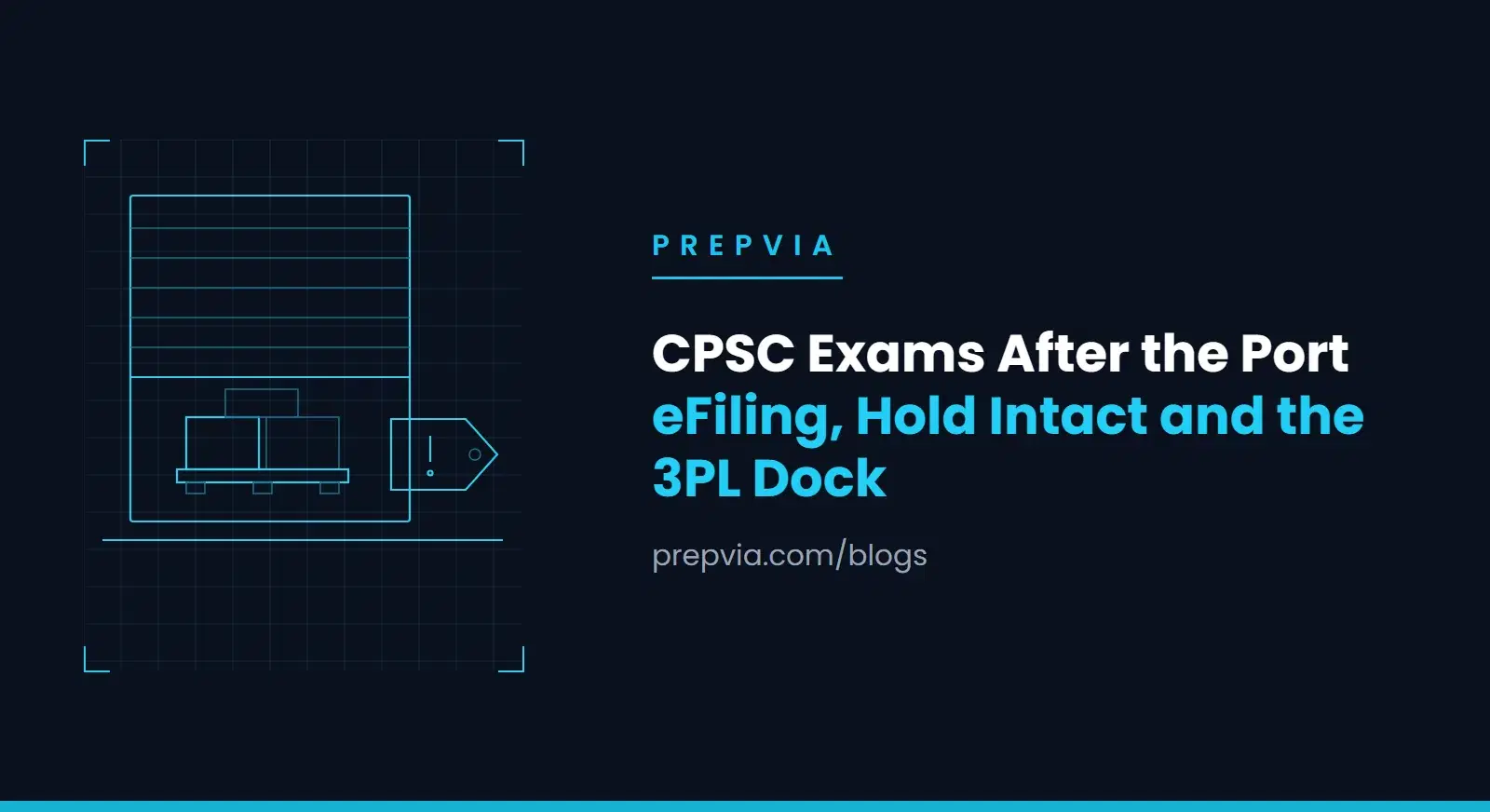 CPSC Exams After the Port: eFiling, Hold Intact and Your 3PL's Receiving Dock