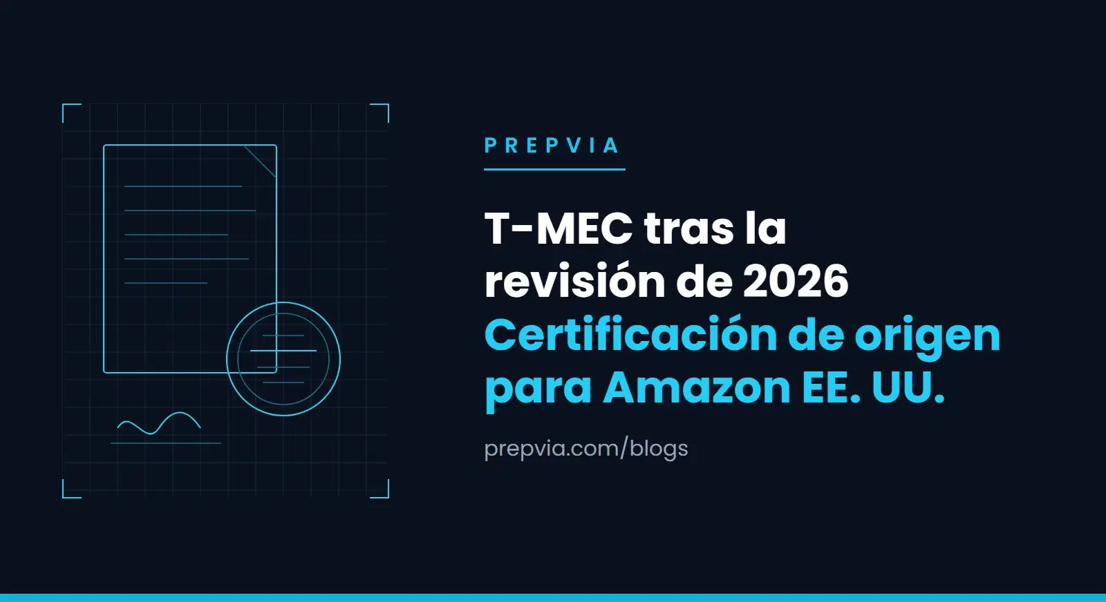 T-MEC tras la revisión de julio de 2026: la certificación de origen para vender en Amazon Estados Unidos desde México