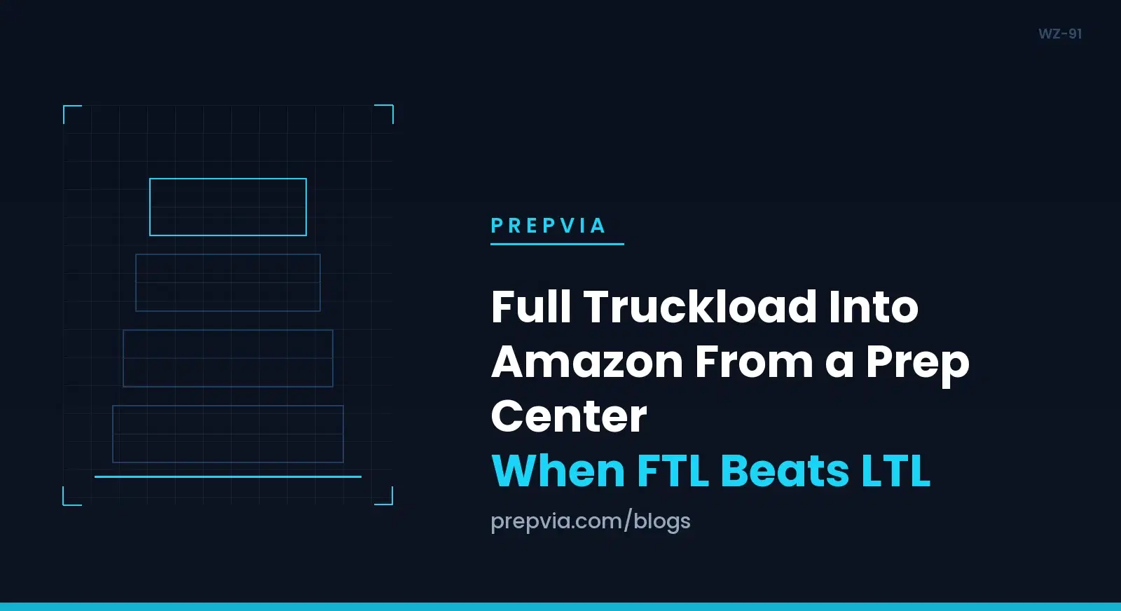 Full Truckload Into Amazon From a Prep Center: When FTL Beats LTL